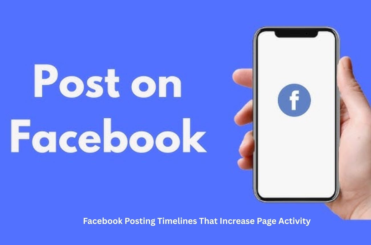 Facebook Posting Timelines That Increase Page Activity